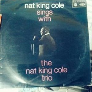 Nat King Cole Sings With The Nat King Cole Trio