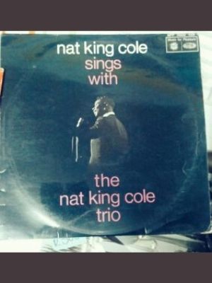 Nat King Cole Sings With The Nat King Cole Trio